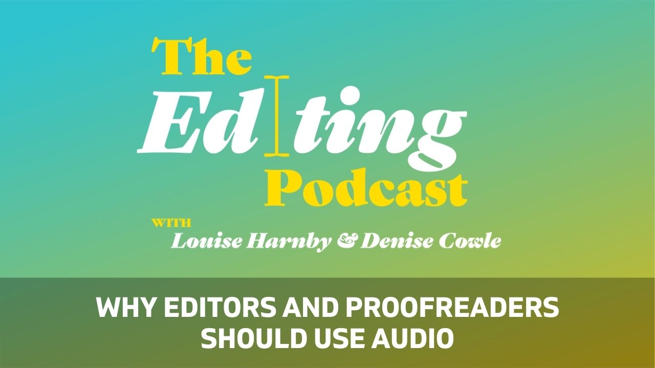 Why editors and proofreaders should use audio