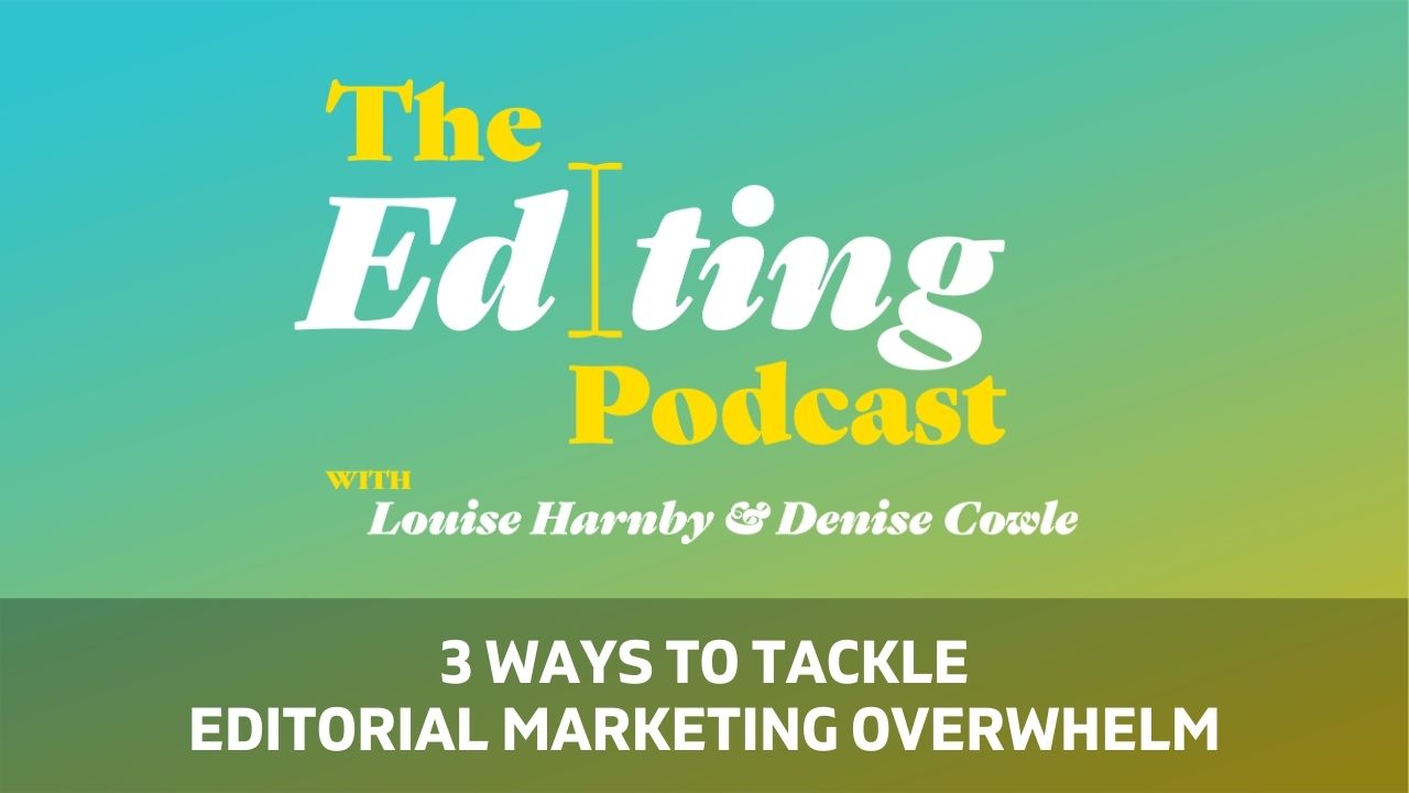 3 ways to tackle editorial marketing overwhelm